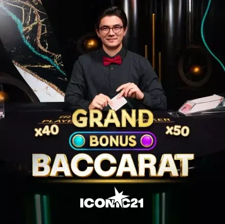Grand Bonus Baccarat — ICONIC21